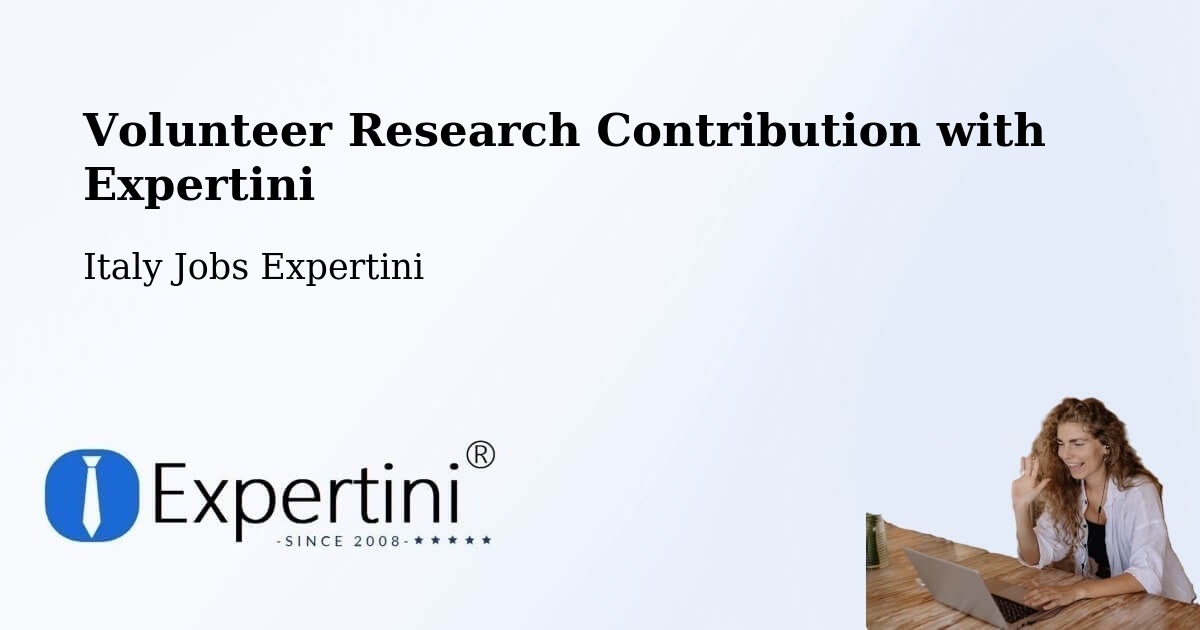 Volunteer Research Contribution Program – Riccò - Italy Jobs Expertini